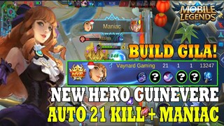 GILA! 21 KILL + MANIAC PAKE NEW HERO GUINEVERE!! HERO BARU EMANG BEDA - MOBILE LEGENDS