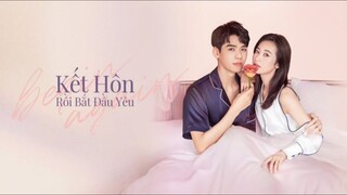 Kết Hôn Rồi Bắt Đầu Yêu - Tập 1B