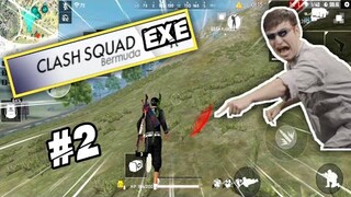 FREE FIRE EXE : Clash Squad #2