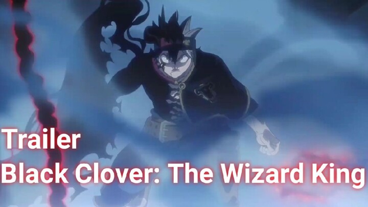 Black Clover: "Sword of the Wizard King" movie trailer 2023