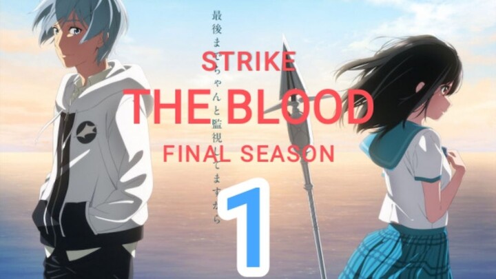 STRIKE THE BLOOD Season 5 EPS 1(sub indo)