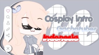 𑁍┊Cosplay Intro Gachatuber Indonesia ! | ib: Yuukari Kira | Just For Fun :D