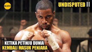 PETINJU DUNIA HARUS KEMBALI MASUK PENJARA|Alur cerita FILM UNDISPUTED 2 (2006)