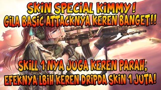 SKIN SPECIAL KIMMY!! GILA BASSIC ATTACK + SKIL 1 NYA KEREN BGT!! SKIN EPIC KALAH COK!!