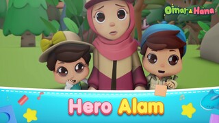 Hero Alam | Omar & Hana | Kisah Kanak Kanak Islam