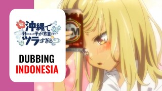 【 DUB INDO 】Jawa Rasa Okinawa🤣 - Okinawa de Suki ni Natta || Dub by Danna Sama