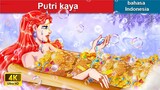 Putri kaya ‍👸 Dongeng Bahasa Indonesia 🌛 WOA Indonesian Fairy Tales