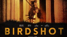 Birdshot - 2016 (MixVideos Pinoy Movies)