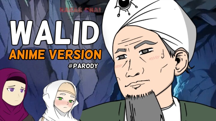 WALID ANIME VERSION 💀
