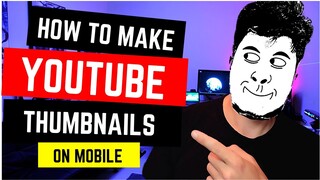 How to make YouTube thumbnails on Mobile Phone | Mr18 Tutorials