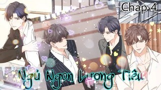 [ Đam mỹ ] Ngủ Ngon Lương Tiêu - Chap 4: Tiểu tử này vẫn là rất tốt a