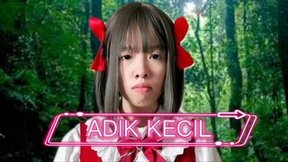 ADIK KECIL