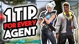 1 TIP for EVERY AGENT in VALORANT!