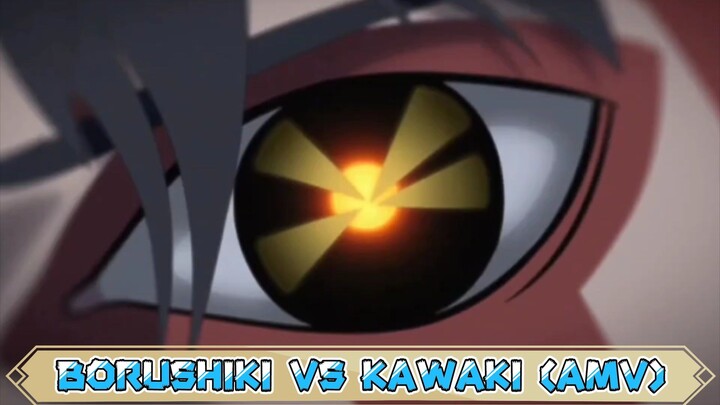 Borushiki vs Kawaki (Boruto AMV)