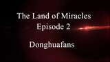 The Land of Miracles Episode 2 Sub Indo