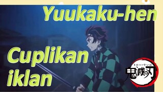 Yuukaku-hen Cuplikan iklan