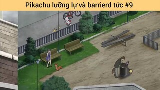 Pikachu lưỡng lự và barrierd tức p9