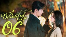 🇨🇳EP 6 | A Beautiful Lie (2O24)[EngSub]