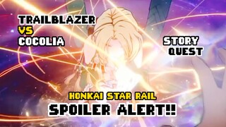 SPOILER ALERT❗❗ TRAILBLAZER VS COCOLIA.. STORY QUEST.. HONKAI STAR RAIL ❗❗