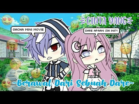 Cinta Yang Berawal Dari Sebuah Dare❤《Glmm Indonesia》《Gacha Life Indonesia》