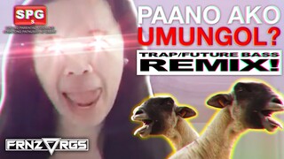 PAANO AKO UMUNGOL? (TRAP/FUTURE BASS REMIX) | frnzvrgs2