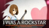 K-On! AMV | "I Was a Rockstar" | DopplerDo