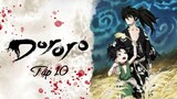 [Vietsub] Dororo - Tập 10 (Chương Truyện Về Tahomaru)