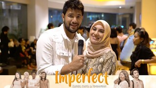 IMPERFECT:  Karier, Cinta & Timbangan - Testimoni menurut Ammar Zoni, Irish Bella, dan Laura Basuki.