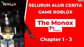 SELURUH ALUR CERITA GAME THE MONOX DI ROBLOX !!! Roblox Indonesia