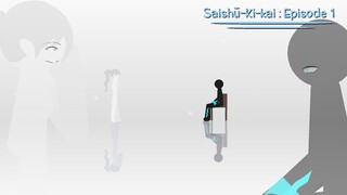Saishū-ki-kai 最終機会 || Episode 1 : Restart