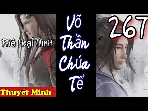 Võ Thần Chúa Tể Tập 267 Full Thuyết Minh Tiếng Việt