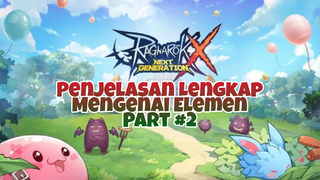 Penjelasan Lengkap Mengenai Elemen Part #2 - Ragnarok X Next Generation