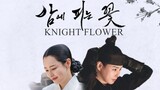 KF: Knight Flower Episode 6 (ENG SUB) [2024]