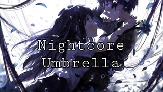 Nightcore❤️//Umbrella [AMV]