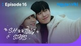 Sh**ting Stars - EP16 | Sh**ting Star Is Over | Korean Drama