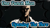 One Punch Man Opening "The Hero!! The Angry First"