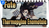 Fate|[Thermopylae Enomotaia]Just because someone remembers me in future！_1