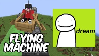 AKU BIKIN FLYING MACHINE SEPERTI PUNYA DREAM!