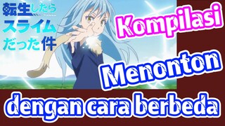 [Slime]Kompilasi | Menonton dengan cara berbeda