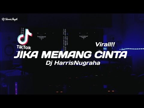 DJ TIKTOK Virall! JIKA MEMANG CINTA - ( Dj HarrisNugraha) New Remix Original!!!