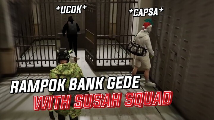 SUSAH SQUAD GOES TO BIG BANK !! - GTA 5 Role Play