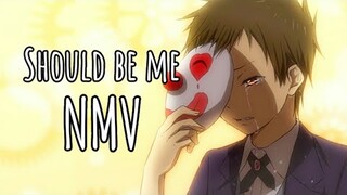 Nightcore - Should Be Me | Lyrics  [ NMV ]