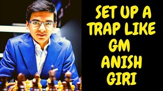 ANISH GIRI PINAKITA KUNG PANO MAGSETUP NG TRAP! Chessable Semi Finals!