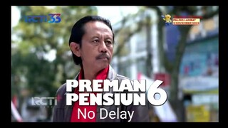 Preman pensiun 6 episode 25 || ntar malem pp ga tayang lgi 😫