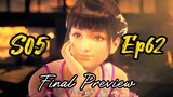 Battle Through The Heaven Season 5 Episode 62 Final Preview