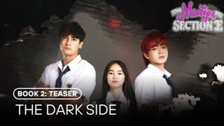 Ang Mutya Ng Section E: Book 2 (Teaser): The Dark Side