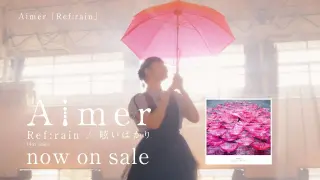 Aimer 『Ref:rain』MUSIC VIDEO(5th album『Sun Dance』『Penny Rain』2019/04/10（水）2枚同時発売)