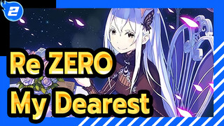 [Re:ZERO/MAD] ～My Dearest～_2