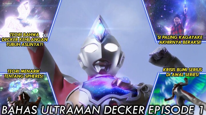 AWAL MULA MENGKAGAYAKE!! BARU MULAI UDAH BANYAK TEORI MENARIK! [Bahas Ultraman Decker #1]