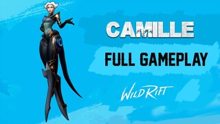 WILD RIFT - CAMILLE FULL GAMEPLAY